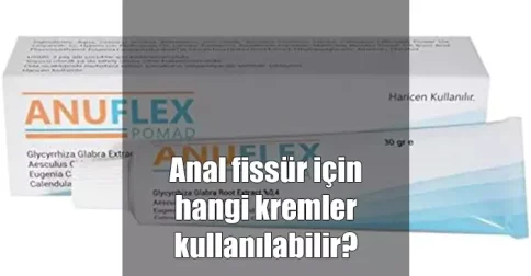 anal fissür için hangi kremler kullanılır