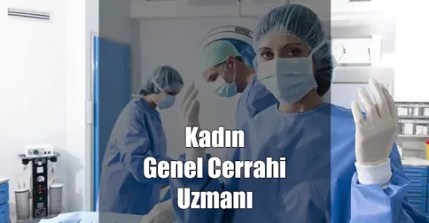 kadın genel cerrahi uzmanı