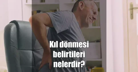 kıl dönmesi belirtileri nelerdir